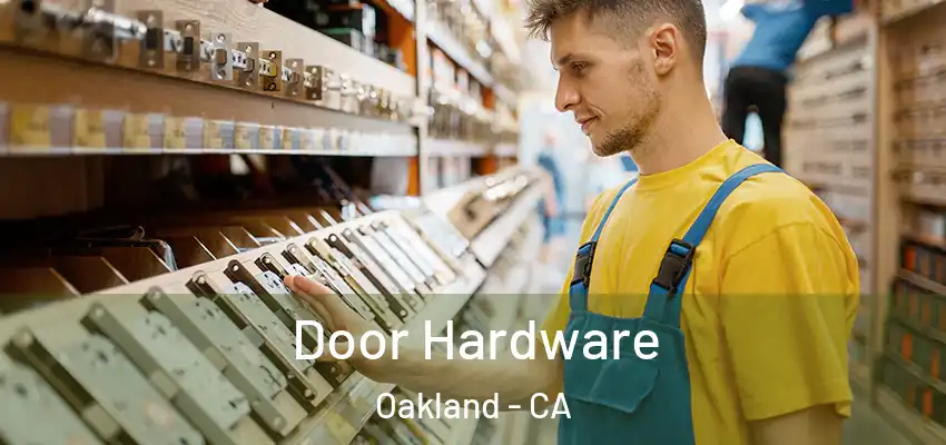 Door Hardware Oakland - CA
